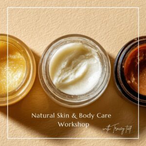 Natural Skin & Body Care Workshop