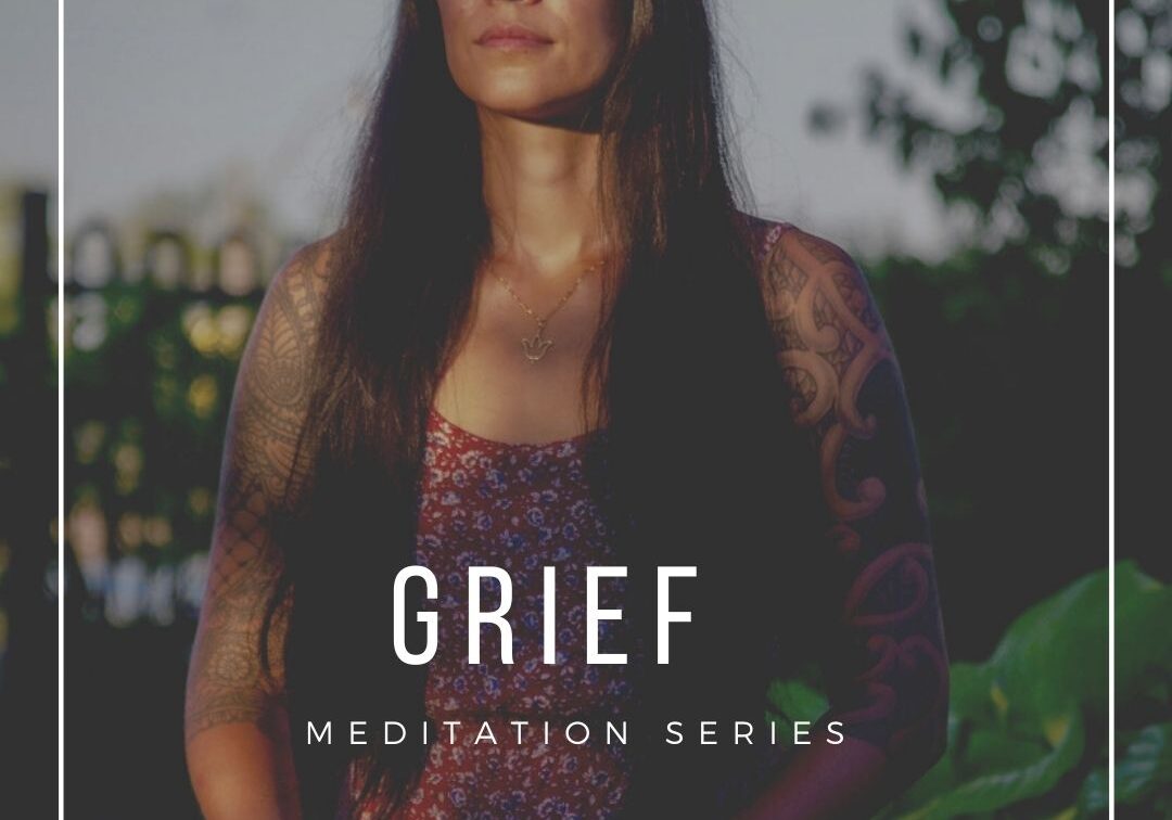 Grief Meditation Series